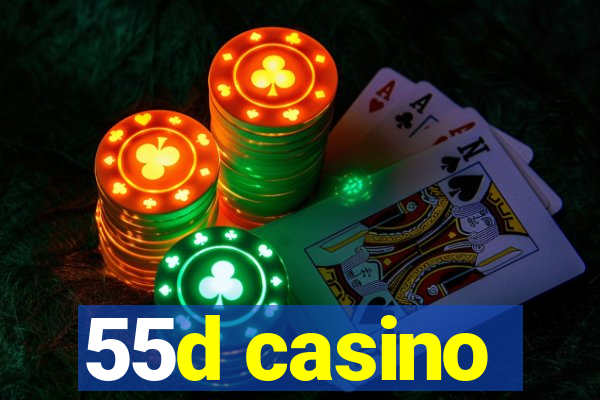 55d casino